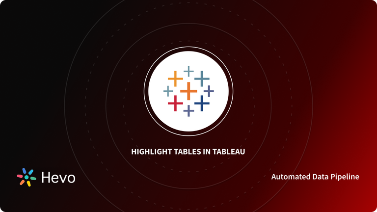 Tableau Highlight Tables | Hevo Data