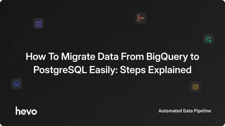 BigQuery to PostgreSQL | Hevo Data |